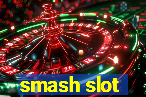 smash slot